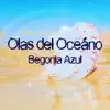 Begonia Azul - Olas del Oceáno - Single